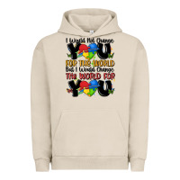 Pigment French Oak ı would not change you autism Urban Hoodie - MaliasSmallBusiness