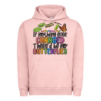 Pigment Salmon if nothing ever changed thered be no butterflies Urban Hoodie - MaliasSmallBusiness