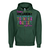 Sports Green sorry im cranky im going through my terrible forti Zipper Hoodie - texasbilliewilder