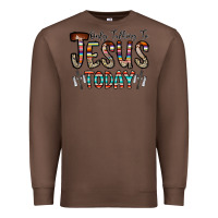 Chestnut only talking jesus today Premium Sweatshirt - CowhideDigitalArt