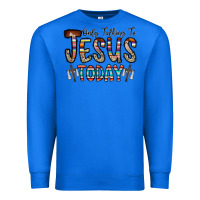 True Royal only talking jesus today Premium Sweatshirt - CowhideDigitalArt