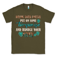Drink Your Coffee And Handle Your Shit Classic Tee | Teevron