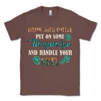 Chestnut drink your coffee and handle your shit Classic Tee - texasbilliewilder