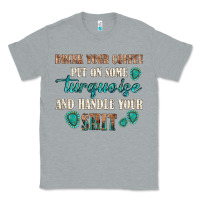Heather Grey drink your coffee and handle your shit Classic Tee - texasbilliewilder