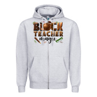 Heather Grey black teacher magic melanin male teacher Zipper Hoodie - texasbilliewilder