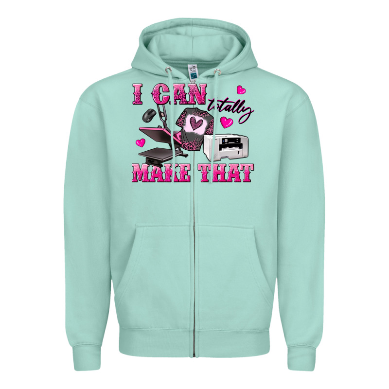 I Can Totally Make That Zipper Hoodie by texasbilliewilder | Teevron