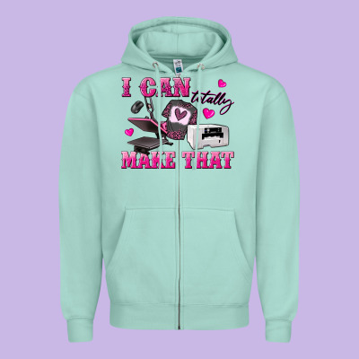 I Can Totally Make That Zipper Hoodie Designed By Texasbilliewilder
