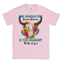 Bubblegum Pink find someone who in the darkest parts of you Classic Tee - texasbilliewilder