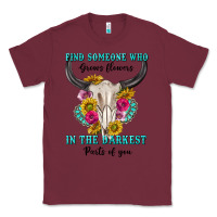 Burgundy find someone who in the darkest parts of you Classic Tee - texasbilliewilder