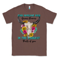 Chestnut find someone who in the darkest parts of you Classic Tee - texasbilliewilder