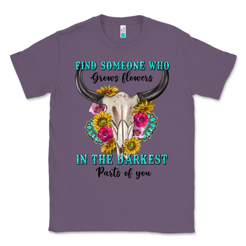 Find Someone Who In The Darkest Parts Of You Classic Tee by texasbilliewilder | Teevron