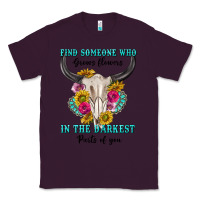Plum find someone who in the darkest parts of you Classic Tee - texasbilliewilder