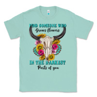 Seafoam find someone who in the darkest parts of you Classic Tee - texasbilliewilder