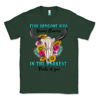 Sports Green find someone who in the darkest parts of you Classic Tee - texasbilliewilder