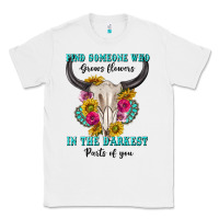 White find someone who in the darkest parts of you Classic Tee - texasbilliewilder