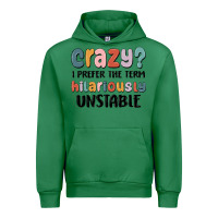 Emerald crazy i prefer the term hilariously unstable Urban Hoodie - MaliasSmallBusiness