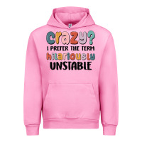 Fuchsia Pink crazy i prefer the term hilariously unstable Urban Hoodie - MaliasSmallBusiness