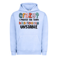 Pigment Grape Ice crazy i prefer the term hilariously unstable Urban Hoodie - MaliasSmallBusiness