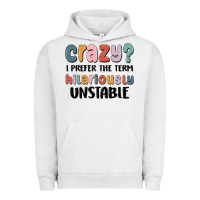 Pigment Lunar Rock crazy i prefer the term hilariously unstable Urban Hoodie - MaliasSmallBusiness