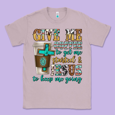 Classic Tee give me coffee to get me started