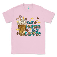Bubblegum Pink half human half coffee Classic Tee - texasbilliewilder