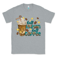 Heather Grey half human half coffee Classic Tee - texasbilliewilder