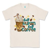 Natural half human half coffee Classic Tee - texasbilliewilder