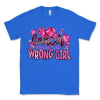 True Royal cancer picked the wrong girl Classic Tee - RanaPortraitStore