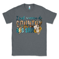 Charcoal Heather i just wanna do country Classic Tee - texasbilliewilder