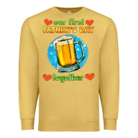 Antique Gold our first father's day together and beer Premium Sweatshirt - HRA Design Shop