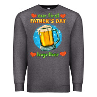 Charcoal Heather our first father's day together and beer Premium Sweatshirt - HRA Design Shop