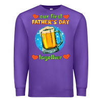 Purple our first father's day together and beer Premium Sweatshirt - HRA Design Shop
