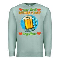 Seafoam our first father's day together and beer Premium Sweatshirt - HRA Design Shop