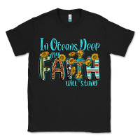 Black in oceans deep faith will stand Classic Tee - texasbilliewilder