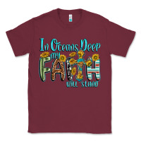 Burgundy in oceans deep faith will stand Classic Tee - texasbilliewilder