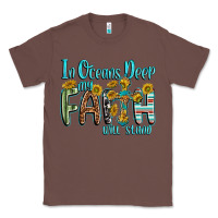 Chestnut in oceans deep faith will stand Classic Tee - texasbilliewilder