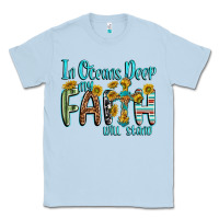 Dusty Blue in oceans deep faith will stand Classic Tee - texasbilliewilder