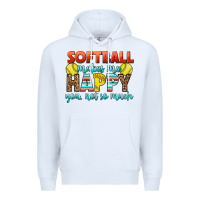 White Softball Makes Me Happy You, Not So Much Premium Hoodie - LillyAllenDesigns
