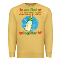 Antique Gold our first father's day together and baby bottle Premium Sweatshirt - HRA Design Shop