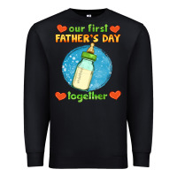 Black our first father's day together and baby bottle Premium Sweatshirt - HRA Design Shop