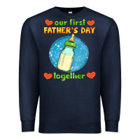 Navy our first father's day together and baby bottle Premium Sweatshirt - HRA Design Shop