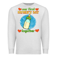 Oatmeal Heather our first father's day together and baby bottle Premium Sweatshirt - HRA Design Shop
