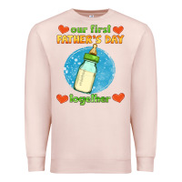 Pale Pink our first father's day together and baby bottle Premium Sweatshirt - HRA Design Shop
