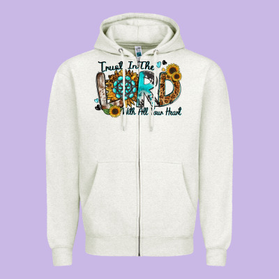 Trust In The Lord With All Your Heart Zipper Hoodie Designed By Zillion Design Studio