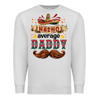 Dove Grey nacho average daddy Premium Sweatshirt - HRA Design Shop