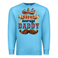 Ocean Blue nacho average daddy Premium Sweatshirt - HRA Design Shop