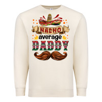 Sandshell nacho average daddy Premium Sweatshirt - HRA Design Shop