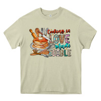 Mossy cooking is love made edible Heavy Core Tee - CowhideDigitalArt