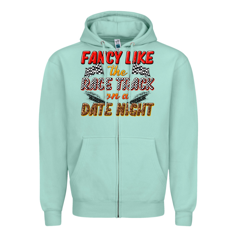 Fancy Like The Race Track On A Date Night Zipper Hoodie by texasbilliewilder | Teevron