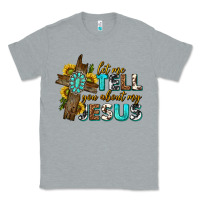 Heather Grey let me tell you about my jesus western Classic Tee - texasbilliewilder